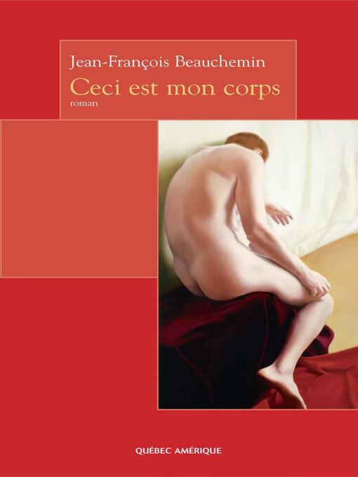 Title details for Ceci est mon corps by Jean-François Beauchemin - Available
